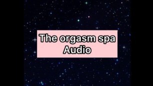 THE ORGASM SPA EXPERIENCE