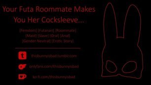 [erotic Story] your Futa Roommate makes you her Maid Cocksleeve